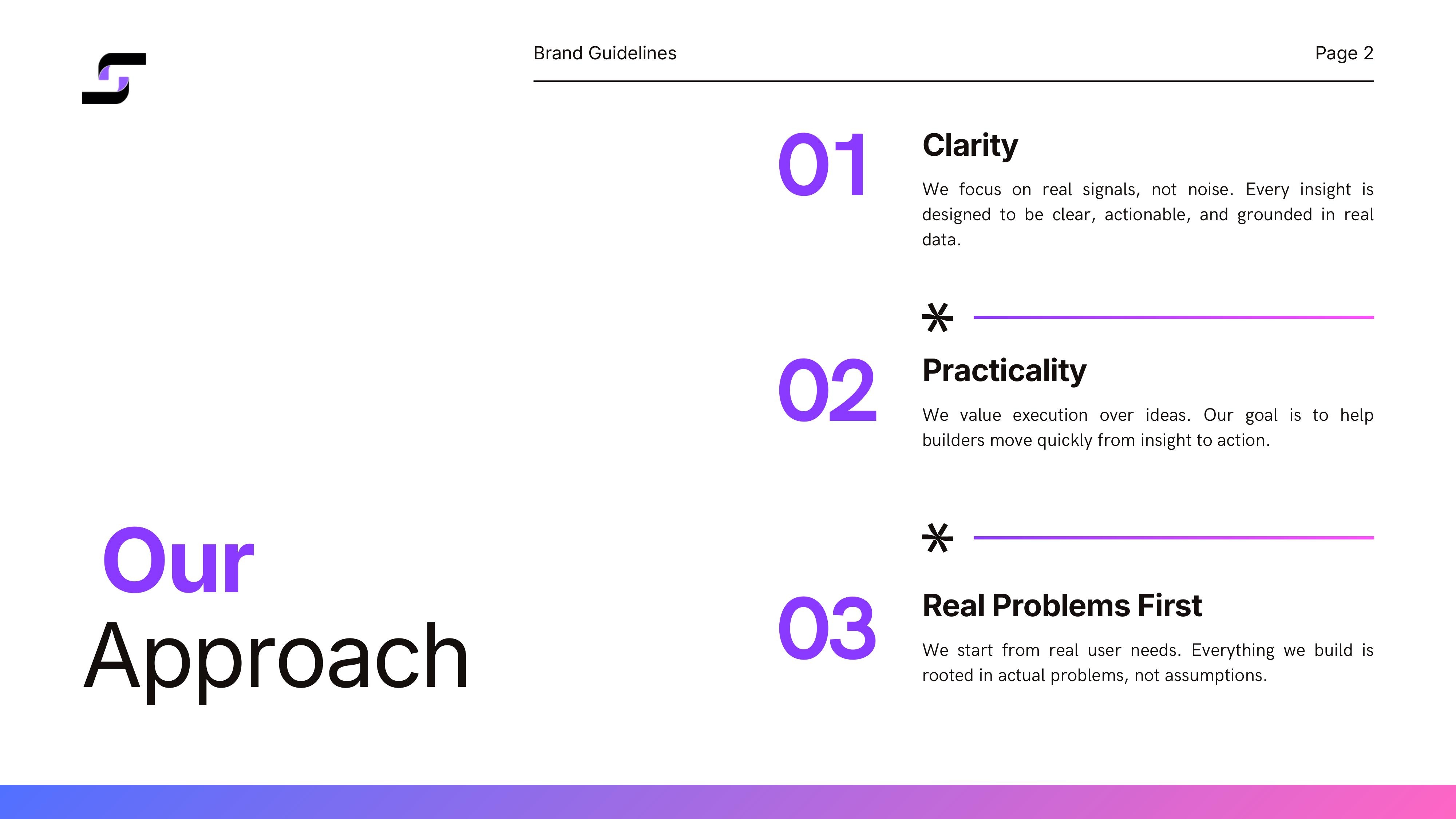 Il nostro approccio: Clarity, Practicality, Real Problems First