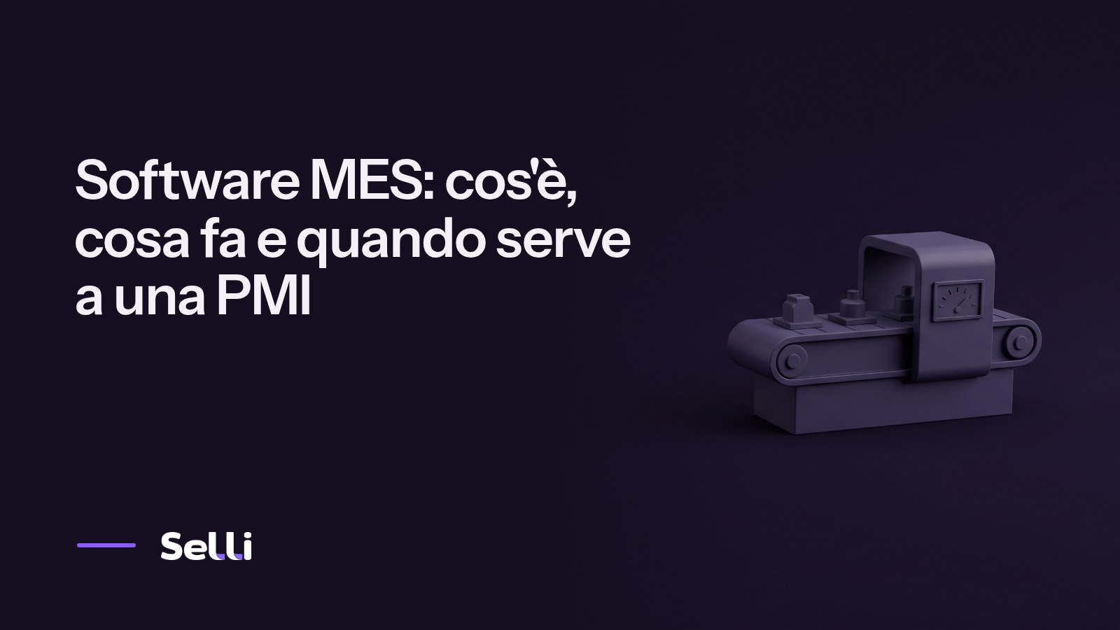Software MES: cos'è, cosa fa e quando serve a una PMI